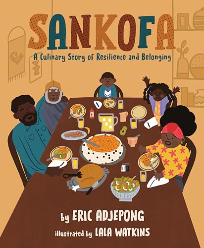Book cover of Sankofa: A Culinary Story of Resilience and Belonging by Eric Adjepong