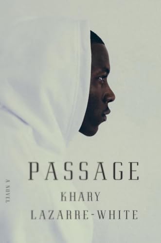 Book cover of Passage: A Novel by Khary Lazarre-White