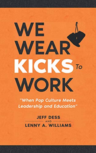Book cover of We Wear Kicks To Work by Jeff Dess and Lenny A. Williams