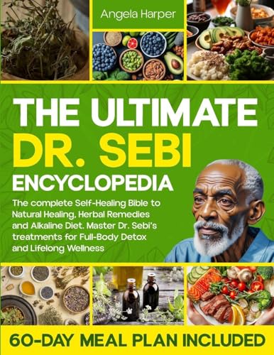 Book cover of The Ultimate Dr. Sebi Encyclopedia by Angela Harper
