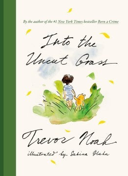 Book cover of Into the Uncut Grass by Trevor Noah