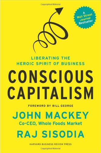 Book cover of Conscious Capitalism by John Mackey and Raj Sisodia