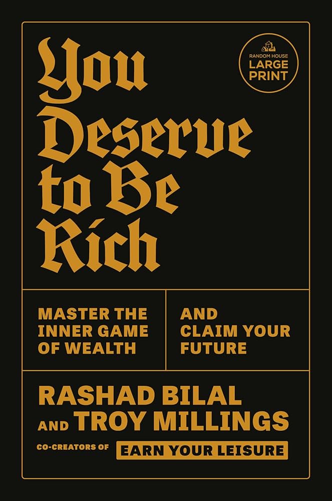 You Deserve To Be Rich by Rashad Bilal & Troy Millings