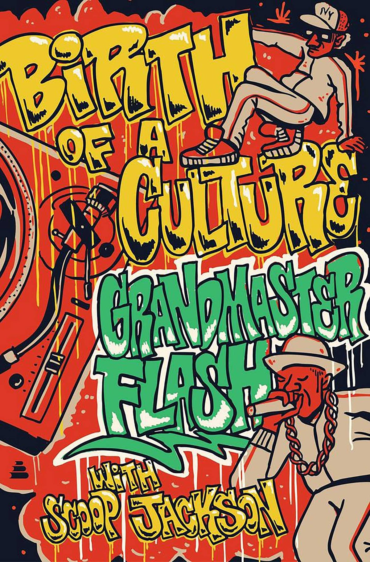 Birth of a Culture by Grandmaster Flash and Robert "Scoop" Jackson