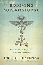 Book cover of Becoming Supernatural by Dr. Joe Dispenza