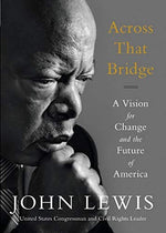 Book cover of Across That Bridge by John Lewis